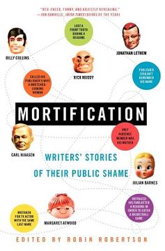 portada mortification: writers' stories of their public shame (en Inglés)