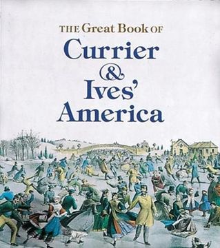 portada The Great Book of Currier and Ives' America (Tiny Folio) (en Inglés)