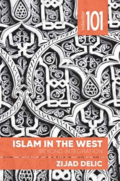 portada Islam in the West: Beyond Integration (Collection 101) (en Inglés)