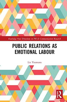 portada Public Relations as Emotional Labour (Routledge new Directions in pr & Communication Research) (in English)