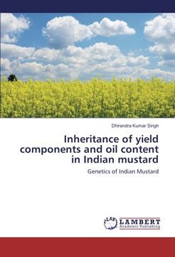 portada Inheritance of yield components and oil content in Indian mustard: Genetics of Indian Mustard