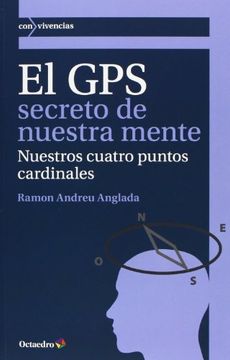 portada El gps Secreto de Nuestra Mente: Nuestros Cuatro Puntos Cardinales (in Spanish)