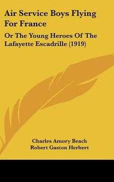 portada air service boys flying for france: or the young heroes of the lafayette escadrille (1919) (en Inglés)
