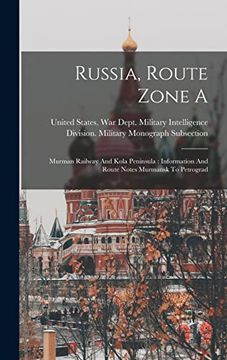 portada Russia, Route Zone a: Murman Railway and Kola Peninsula: Information and Route Notes Murmansk to Petrograd (in English)