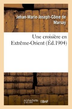 portada Une Croisiere En Extreme-Orient (Histoire) (French Edition)