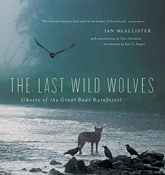 portada The Last Wild Wolves: Ghosts of the Rain Forest (in English)
