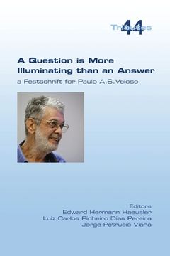 portada A Question is More Illuminating than an Answer. A Festschrift for Paolo A. S. Veloso (in English)