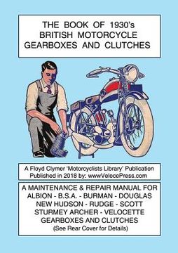 portada BOOK OF 1930's BRITISH MOTORCYCLE GEARBOXES AND CLUTCHES (en Inglés)