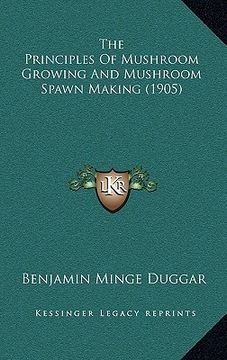 portada the principles of mushroom growing and mushroom spawn making (1905)