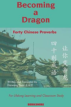 portada Becoming a Dragon: Forty Chinese Proverbs for Lifelong Learning and Classroom Study (en Inglés)