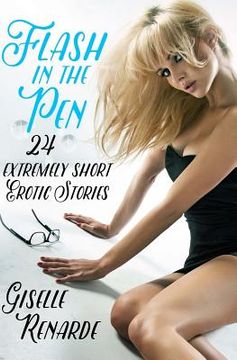 portada Flash in the Pen: 24 Extremely Short Erotic Stories (en Inglés)