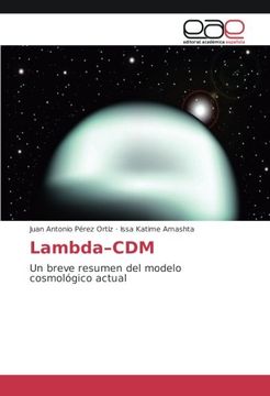 portada Lambda–CDM: Un breve resumen del modelo cosmológico actual (Spanish Edition)