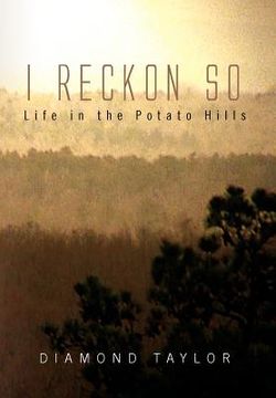 portada i reckon so: life in the potato hills (en Inglés)