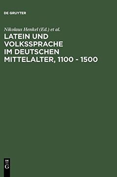 portada Latein und Volkssprache im Deutschen Mittelalter, 1100 - 1500 (en Alemán)