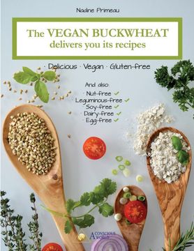 portada The Vegan Buckwheat Delivers you its Recipes: Delicious, Vegan and Gluten-Free (en Inglés)