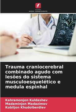 portada Trauma Craniocerebral Combinado Agudo com Lesões do Sistema Musculoesquelético e Medula Espinhal (en Portugués)
