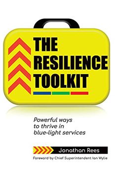 portada The Resilience Toolkit: Powerful Ways to Thrive in Blue-Light Services (en Inglés)