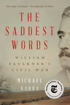 portada The Saddest Words: William Faulkner's Civil War (en Inglés)