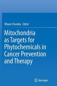 portada Mitochondria as Targets for Phytochemicals in Cancer Prevention and Therapy (en Inglés)