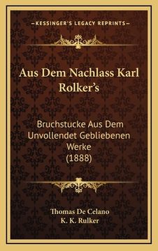 portada Aus Dem Nachlass Karl Rolker's: Bruchstucke Aus Dem Unvollendet Gebliebenen Werke (1888) (en Alemán)