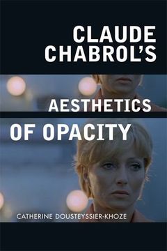 portada Claude Chabrol's Aesthetics of Opacity (Critical Connections) (en Inglés)
