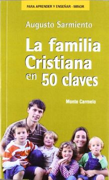 portada La Familia Cristiana En 50 Claves (PARA APRENDER Y ENSEÑAR) (in Spanish)