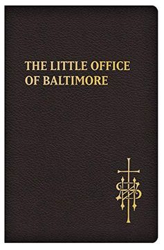portada The Little Office of Baltimore: Traditional Catholic Daily Prayer (en Inglés)