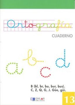 portada ORTOGRAFIA 13 - La B(bl, br bu, bur, bus). M antes de p y b. Sonidos: C, Z, Q, G, J. Güe, güi