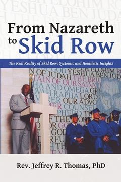 portada From Nazareth to Skid Row: The Real Reality of Skid Row: Systemic and Homiletic Insights (en Inglés)
