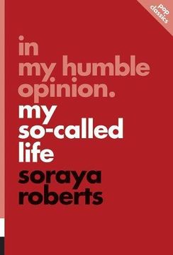 portada In My Humble Opinion: My So-Called Life (Pop Classics)