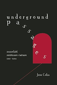 portada Underground Passages: Anarchist Resistance Culture, 1848-2011 (in English)