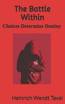 portada The Battle Within: Choices Determine Destiny (en Inglés)