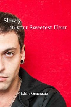 portada Slowly, In Your Sweetest Hour (en Inglés)