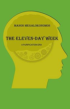 portada The Eleven-Day Week: A Purification era (en Inglés)