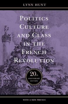 portada Politics, Culture, and Class in the French Revolution (Studies on the History of Society and Culture, 1) (en Inglés)