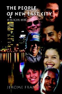 portada the people of new east city: a fictional anthology (en Inglés)