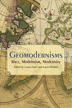 portada Geomodernisms: Race, Modernism, Modernity (en Inglés)