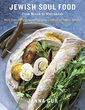 portada Jewish Soul Food: From Minsk to Marrakesh, More Than 100 Unforgettable Dishes Updated for Today's Kitchen 