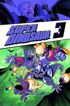 portada super dinosaur volume 3 tp