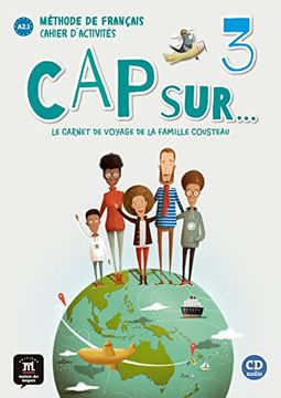 portada Cap Sur. 3 - Cahier D'activités: Le Carnet de Voyage de la Famille Cousteau