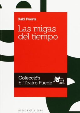 portada Las Migas del Tiempo (el Teatro Puede) (in Spanish)