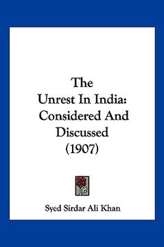 portada the unrest in india: considered and discussed (1907) (in English)