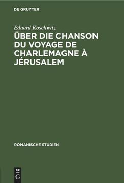 portada Über die Chanson du Voyage de Charlemagne à Jérusalem (en Alemán)