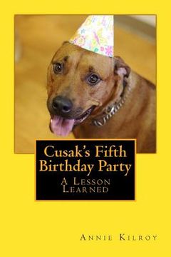 portada Cusak's Fifth Birthday Party: A Lesson Learned (in English)