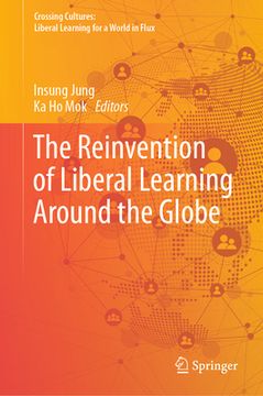 portada The Reinvention of Liberal Learning Around the Globe (en Inglés)