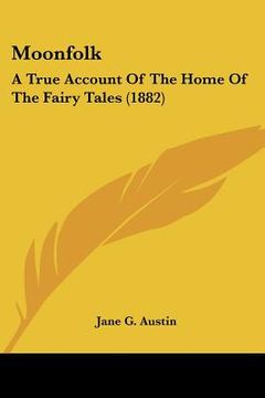 portada moonfolk: a true account of the home of the fairy tales (1882) (en Inglés)
