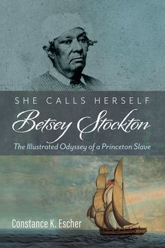 portada She Calls Herself Betsey Stockton (en Inglés)