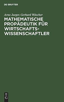 portada Mathematische Propädeutik für Wirtschaftswissenschaftler: Lineare Algebra und Lineare Optimierung (in German)