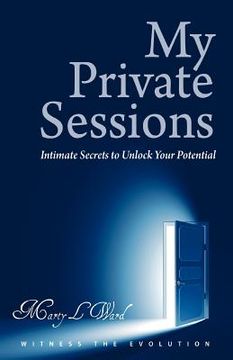 portada my private sessions: intimate secrets to unlock your potential (en Inglés)