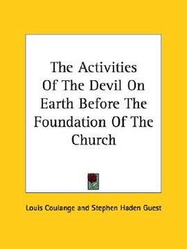 portada the activities of the devil on earth before the foundation of the church (en Inglés)